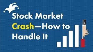 Stock Market Crash  How to Handle It [upl. by Korry623]