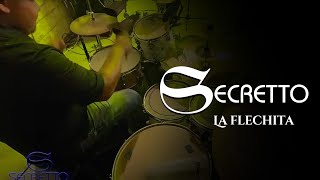 Secretto  La Flechita Video Oficial [upl. by Dnilazor]