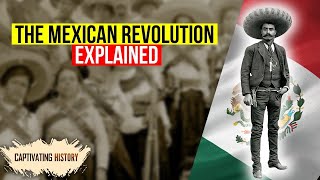 The Mexican Revolution Explained in 10 Minutes [upl. by Jennine]