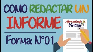 COMO REDACTAR UN INFORME  Forma 01  Aprendizaje Virtual [upl. by Reinar]