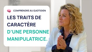 LES 6 TRAITS DE CARACTÈRE DUNE PERSONNE MANIPULATRICE [upl. by Nnairrehs]