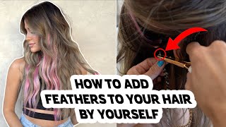 How To Add Feathers To Your Hair By Yourself Hairbychrissy [upl. by Eedoj]