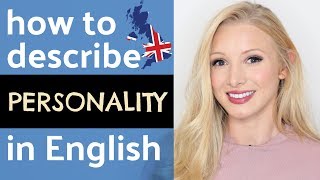 How to describe personality and character in English with pronunciation [upl. by Enirroc524]