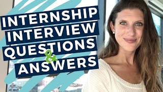 INTERNSHIP INTERVIEW QUESTIONS AND ANSWERS  20 Examples to Help You Prepare for Your Interview [upl. by Clarhe]