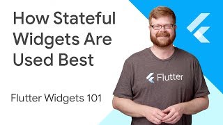 How Stateful Widgets Are Used Best  Flutter Widgets 101 Ep 2 [upl. by Suivatco]