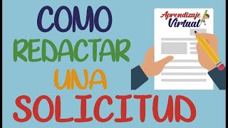 COMO REDACTAR UNA SOLICITUD  APRENDIZAJE VIRTUAL [upl. by Peppel]