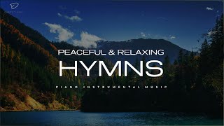 30 Beautiful Relaxing Hymns Peaceful Instrumental Music [upl. by Arymas303]