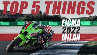 EICMA 2022 5 Things You Need to Know [upl. by Bick]