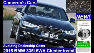 2015 BMW 335i 6WA Instrument Cluster Install and Coding No More Battery Drain F30 N55 xDrive F31 [upl. by Wendt864]