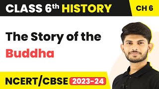 The Story of the Buddha  New Questions and Ideas  Class 6 History [upl. by Tsugua]