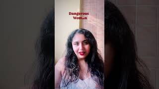 Dangerous Woman  Prerna Rajesh Kapoor [upl. by Latin93]