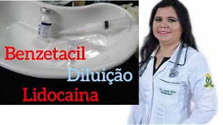 Benzetacildiluição com lidocaína [upl. by Ilrebmyk234]