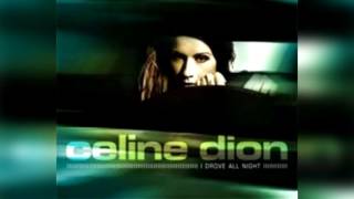 CELINE DION  I Drove All Night Extended Version [upl. by Notfol481]