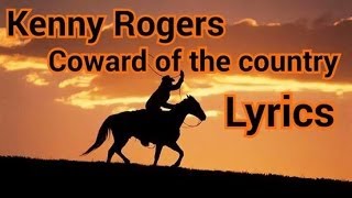 Kenny Rogers coward of the country Lyrics [upl. by Serles]