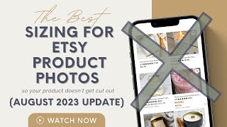 The Best Sizing for Etsy Product Photos  AUGUST 2023 UPDATE [upl. by Aymik]