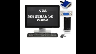 ♥ Monitor no da señal Error quotComprobar cable de videoquot ♥ [upl. by Aileve]