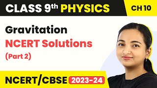 Class 9 Physics Chapter 10  Gravitation  NCERT Solutions Part 2 [upl. by Eloken]