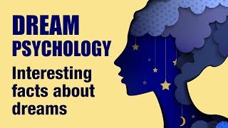 14 Interesting Psychological Facts About Dreams [upl. by Kilby]