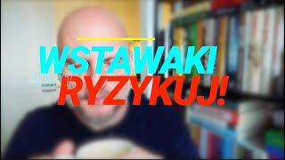 Wstawaki 1671 Ryzykuj [upl. by Kedezihclem]