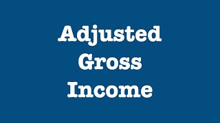 What is Adjusted Gross Income and why is it important [upl. by Sugden]