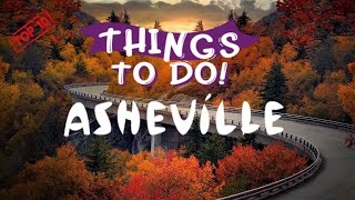 10 Best Things To Do In Asheville North Carolina  Full Travel Guide [upl. by Savart]