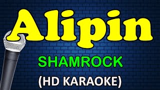 ALIPIN  Shamrock HD Karaoke [upl. by Ikceb649]