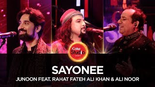 Coke Studio Season 10 Sayonee Junoon Feat Rahat Fateh Ali Khan amp Ali Noor [upl. by Hokanson139]