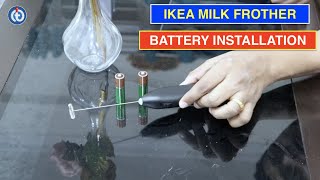 IKEA Milk Frother Battery Installation Procedure [upl. by Diogenes]