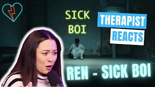 Therapist Reacts to Ren  Sick Boi [upl. by Randene]