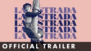 LA STRADA  Official Trailer  Remastered and in cinemas May 19th [upl. by Duaner158]