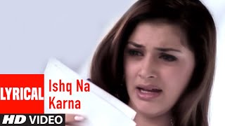 Ishq Na Karna Lyrical Video Song  Ye Mere Ishq Ka Sila Remix Tulsi Kumar Agam Kumar Nigam [upl. by Enomyar725]