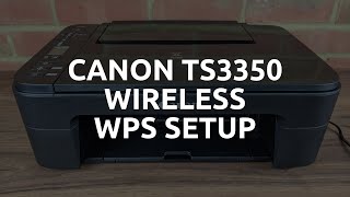 Canon TS3350 WiFi WPS Setup [upl. by Ramar634]