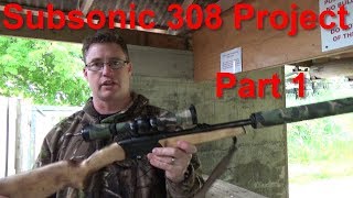 Subsonic suppressed 308  Part 1 [upl. by Longley]