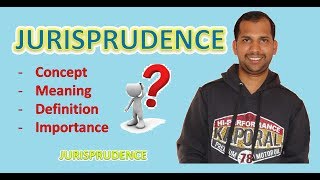 Jurisprudence  Concept  Meaning  Definition [upl. by Secrest]