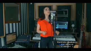 Nahide Babashlı Anlasana Cover [upl. by Quincy]