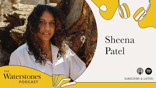 Waterstones Podcast Sheena Patel [upl. by Kapor]