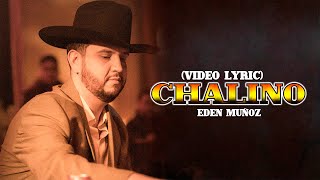 Eden Muñoz  Chalino Video Lyric [upl. by Ronnie]