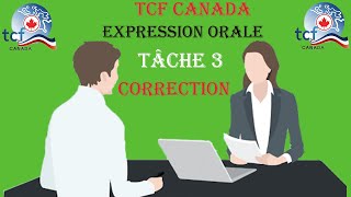 TCF CANADA  Corrigé de lépreuve dexpression orale Tâche 3 Dossier 1 [upl. by Ahsimik]