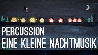 Eine kleine Nachtmusik  Percussion [upl. by Lattonia704]