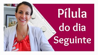 Como funciona pílula do dia seguinte 💊 [upl. by Drabeck]