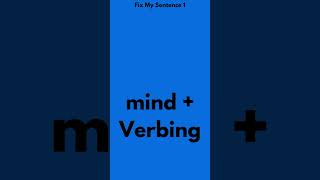 Fix My Sentence 1 Gerunds and Infinitives [upl. by Einomrah]