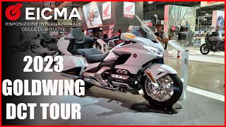 2023  Honda GoldWing Tour DCT  EICMA 2022 [upl. by Hsetirp825]