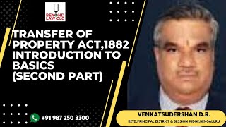 Transfer of property Act 1882 Introductions to Basics Second Part Venkatasudharshan DR [upl. by Anilejna]