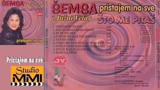 Semsa Suljakovic i Juzni Vetar  Pristajem na sve Audio 1986 [upl. by Woodley]