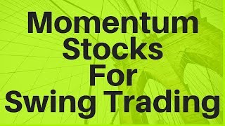 How To Find Momentum Stocks For Swing Trading [upl. by Reniar35]