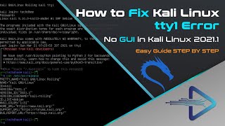 How to Fix Kali Linux tty1 Error  No GUI in Kali Linux 20211 [upl. by Victorine170]