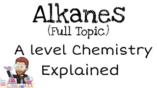 Alkanes  A level Chemistry [upl. by Hales69]