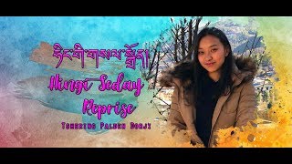 Bhutanese Song Hingi Seday Reprise Dzongkha Lyrics Video [upl. by Alameda]