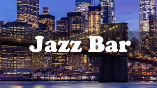 Jazz Bar Music 10 Hours [upl. by Ener]