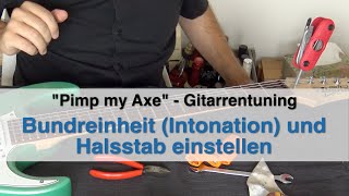 quotPimp my Axequot  Gitarrentuning Teil 5  Bundreinheit Intonation und Halsstab einstellen [upl. by Rodablas85]